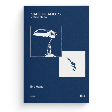CAFÉ IRLANDÉS y otras obras —Eva Halac